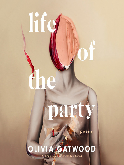 Title details for Life of the Party by Olivia Gatwood - Wait list